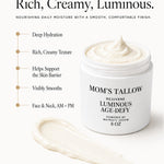 Mom’s Tallow Rejuvené Luminous Age-Defy Cream for deep hydration, skin barrier support and visibly smoother skin