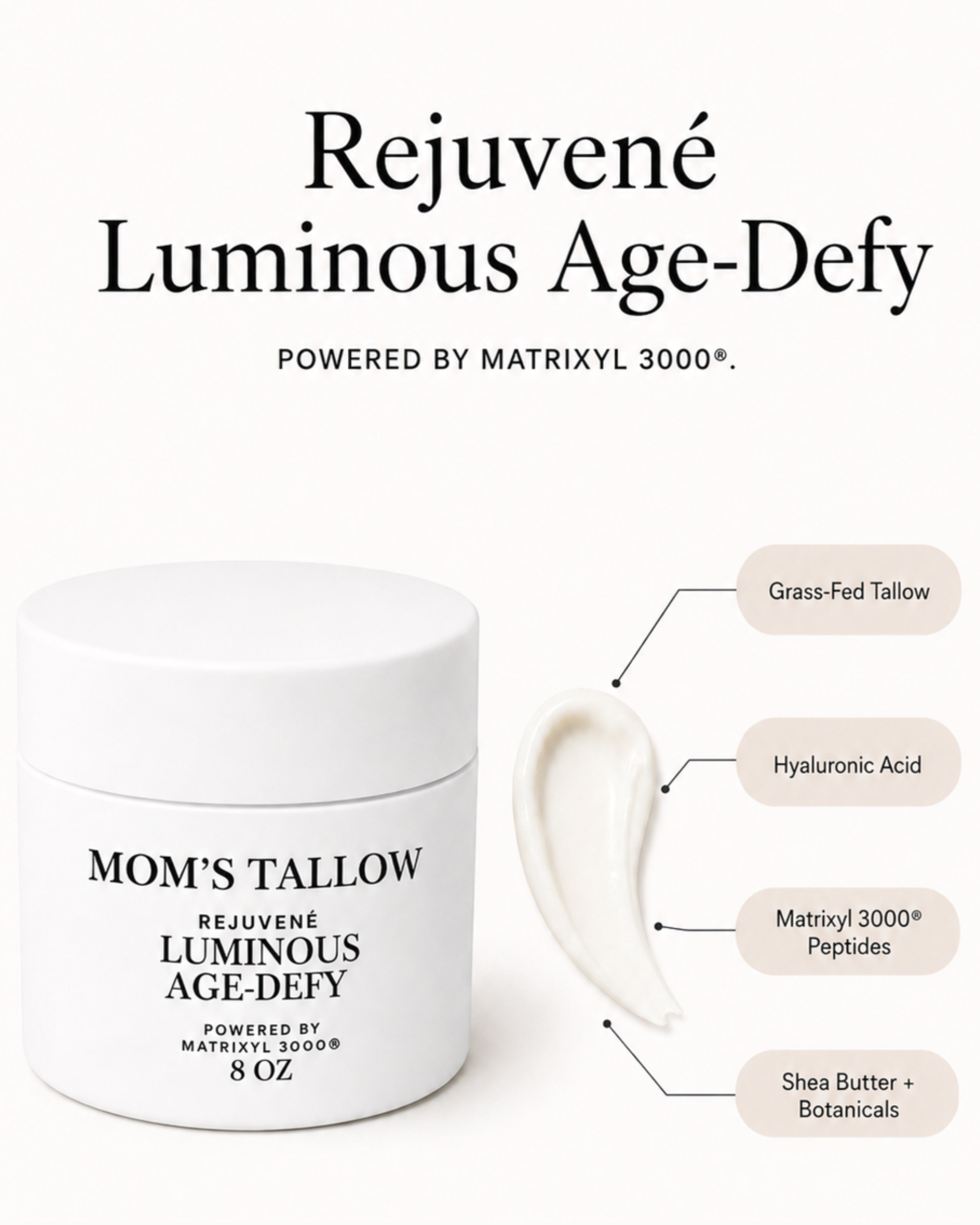 Mom’s Tallow Rejuvené Luminous Age-Defy Cream with grass-fed tallow, hyaluronic acid, Matrixyl 3000 peptides and shea butter